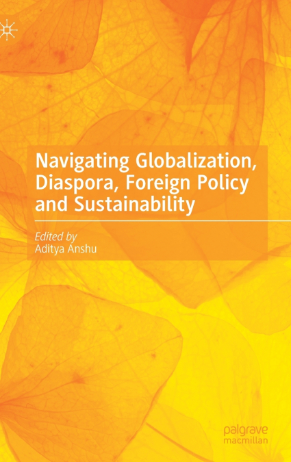 Navigating Globalization, Diaspora, Foreign Policy and Sustainability