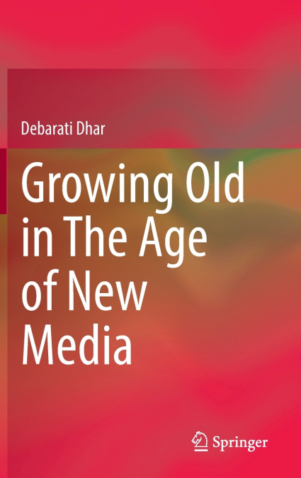 Growing Old in The Age of New Media