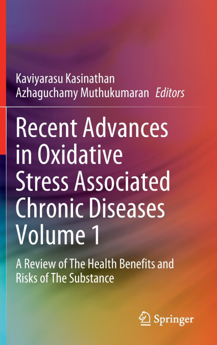 Recent Advances in Oxidative Stress Associated Chronic Diseases Volume 1