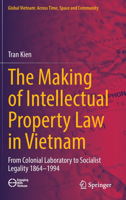 The Making of Intellectual Property Law in Vietnam