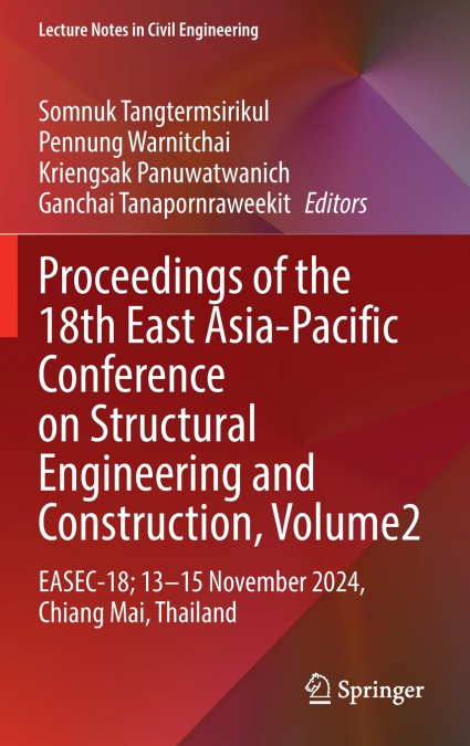 Proceedings of the 18th East Asia-Pacific Conference on Structural Engineering and Construction, Volume 2