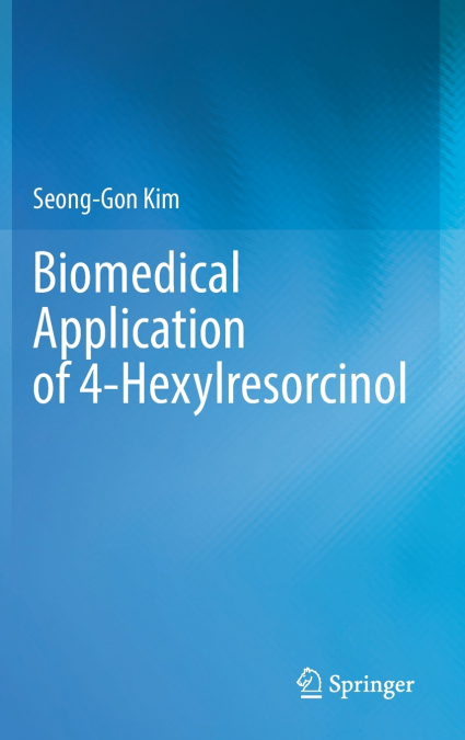 Biomedical Application of 4-Hexylresorcinol
