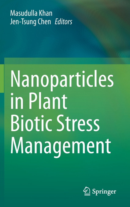 Nanoparticles in Plant Biotic Stress Management