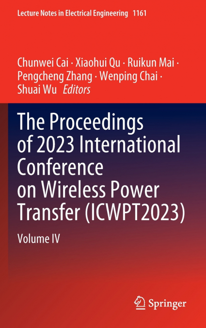 The Proceedings of 2023 International Conference on Wireless Power Transfer (ICWPT2023)