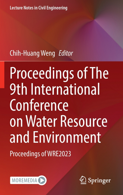 Proceedings of The 9th International Conference on Water Resource and Environment