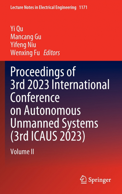 Proceedings of 3rd 2023 International Conference on Autonomous Unmanned Systems (3rd ICAUS 2023)