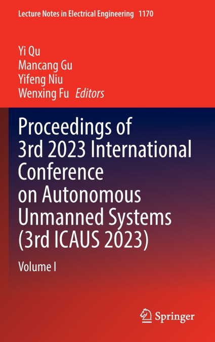 Proceedings of 3rd 2023 International Conference on Autonomous Unmanned Systems (3rd ICAUS 2023)