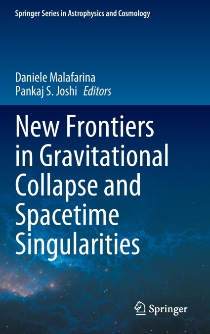 New Frontiers in Gravitational Collapse and Spacetime Singularities