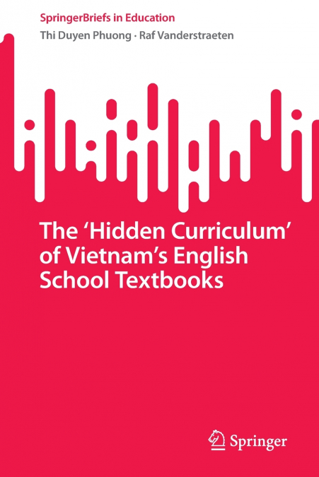 The ’Hidden Curriculum’ of Vietnam’s English School Textbooks