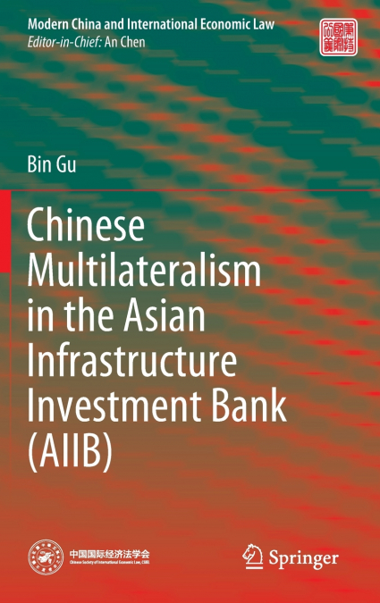 Chinese Multilateralism in the Asian Infrastructure Investment Bank (AIIB)