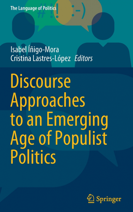 Discourse Approaches to an Emerging Age of Populist Politics