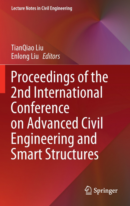 Proceedings of the 2nd International Conference on Advanced Civil Engineering and Smart Structures