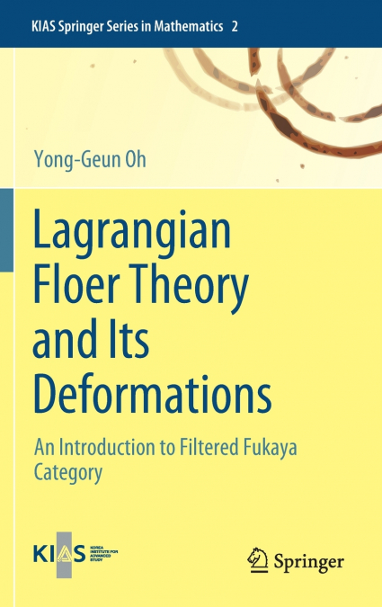 Lagrangian Floer Theory and Its Deformations