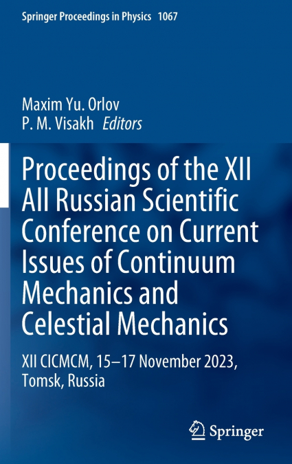 Proceedings of the XII All Russian Scientific Conference on Current Issues of Continuum Mechanics and Celestial Mechanics