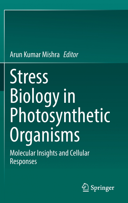 Stress Biology in Photosynthetic Organisms
