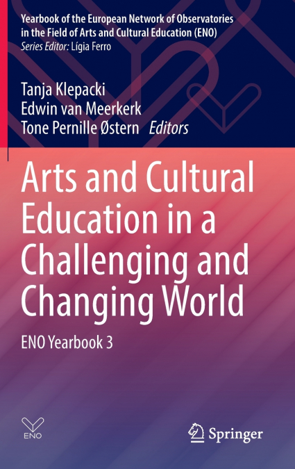 Arts and Cultural Education in a Challenging and Changing World