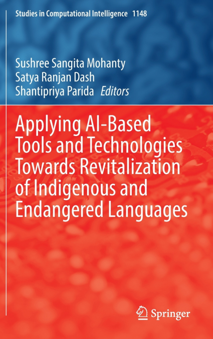 Applying AI-Based Tools and Technologies Towards Revitalization of Indigenous and Endangered Languages