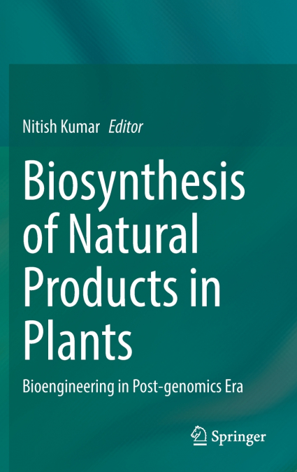 Biosynthesis of Natural Products in Plants