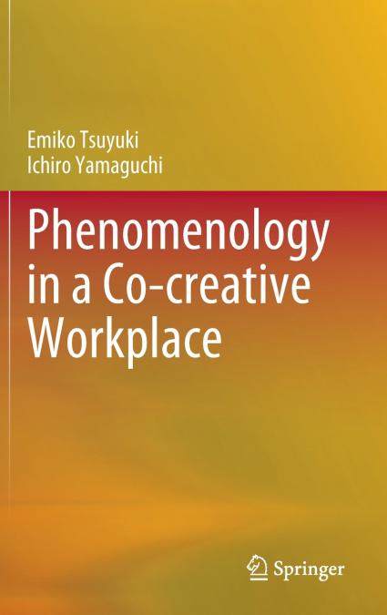 Phenomenology in a Co-creative Workplace