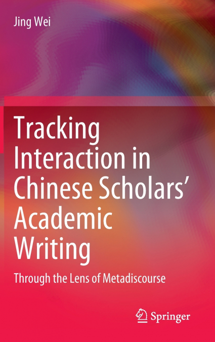 Tracking Interaction in Chinese Scholars’ Academic Writing