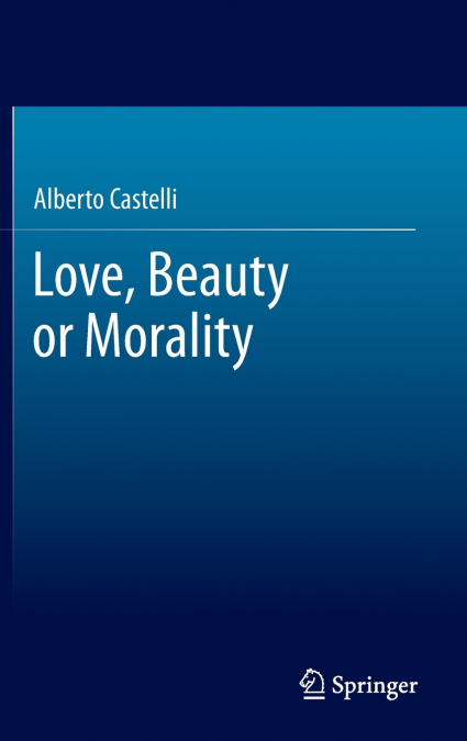 Love, Beauty or Morality