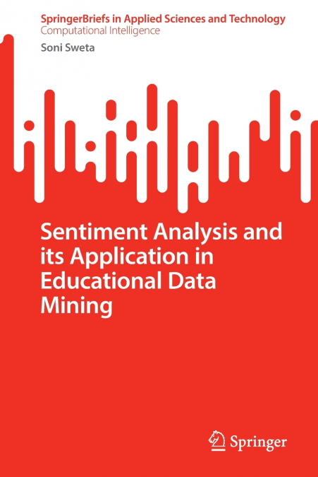 Sentiment Analysis and its Application in Educational Data Mining