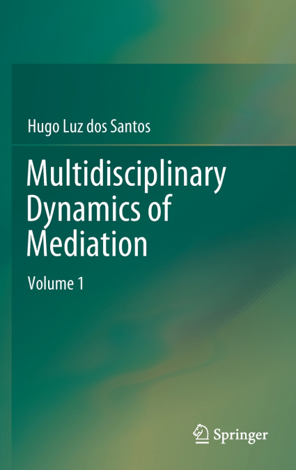 Multidisciplinary Dynamics of Mediation