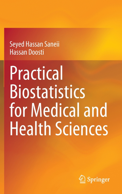 Practical Biostatistics for Medical and Health Sciences
