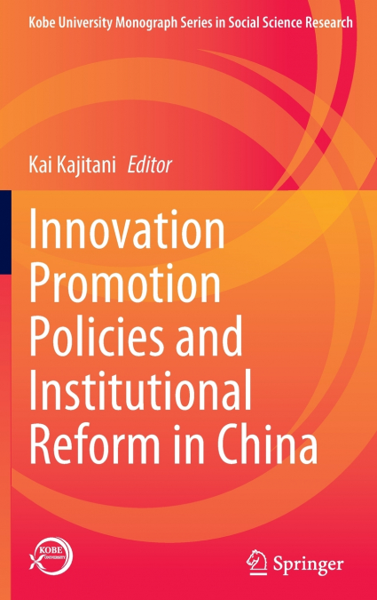 Innovation Promotion Policies and Institutional Reform in China