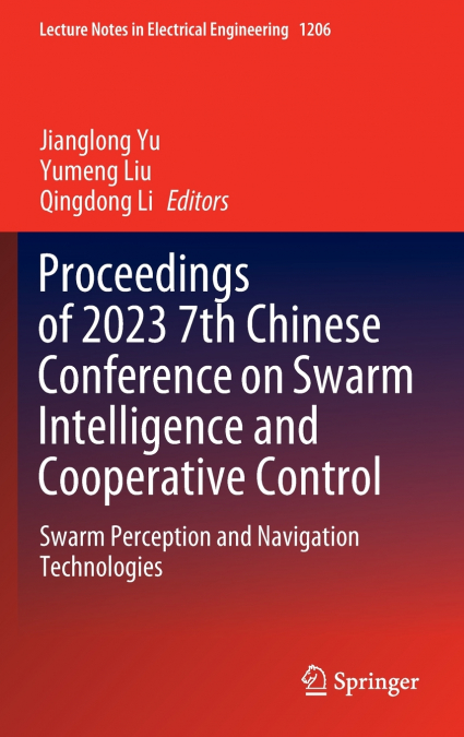 Proceedings of 2023 7th Chinese Conference on Swarm Intelligence and Cooperative Control