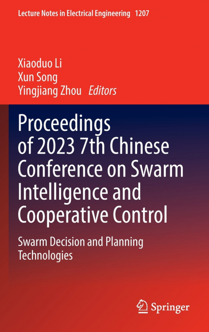 Proceedings of 2023 7th Chinese Conference on Swarm Intelligence and Cooperative Control