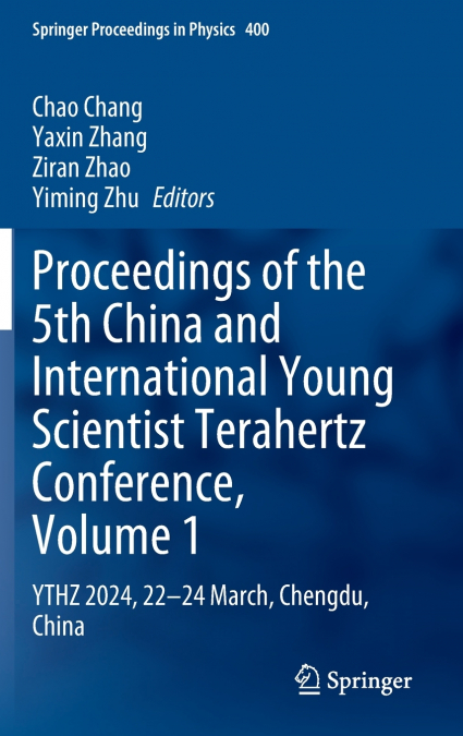 Proceedings of the 5th China and International Young Scientist Terahertz Conference, Volume 1