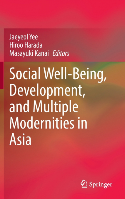 Social Well-Being, Development, and Multiple Modernities in Asia
