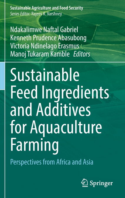 Sustainable Feed Ingredients and Additives for Aquaculture Farming
