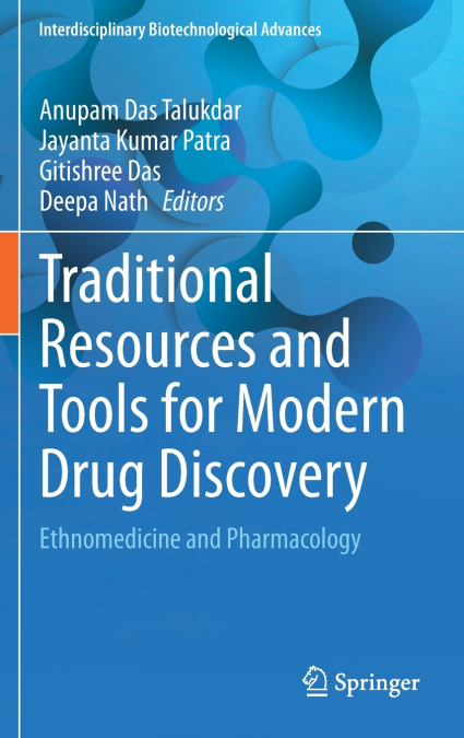 Traditional Resources and Tools for Modern Drug Discovery