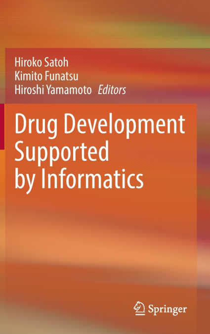Drug Development Supported by Informatics