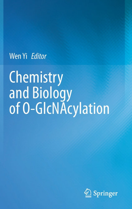Chemistry and Biology of O-GlcNAcylation