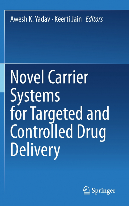 Novel Carrier Systems for Targeted and Controlled Drug Delivery