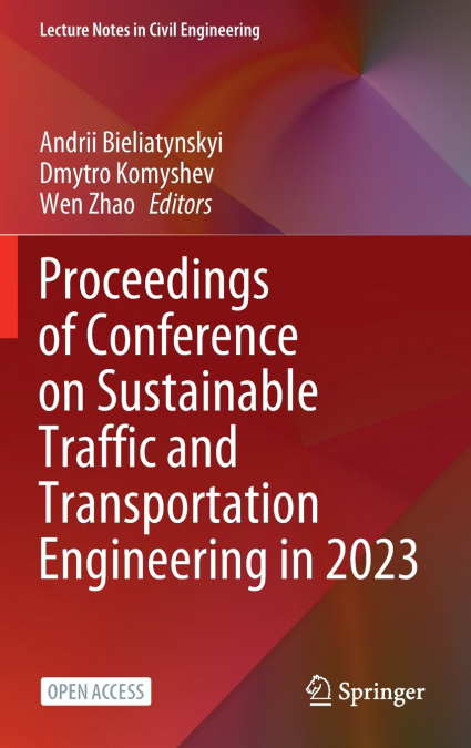 Proceedings of Conference on Sustainable Traffic and Transportation Engineering in 2023