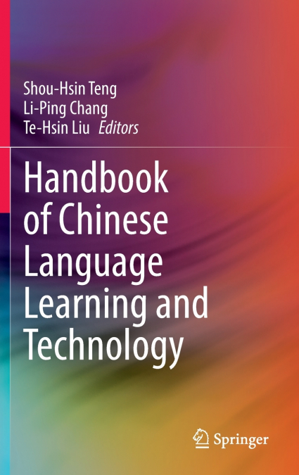 Handbook of Chinese Language Learning and Technology