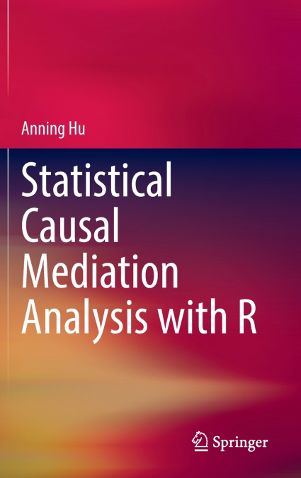 Statistical Causal Mediation Analysis with R
