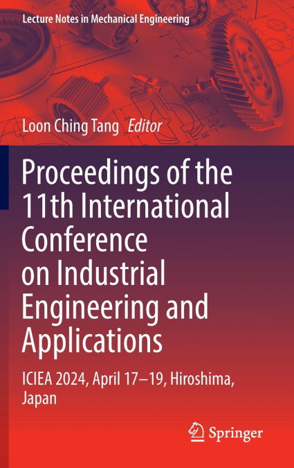 Proceedings of the 11th International Conference on Industrial Engineering and Applications