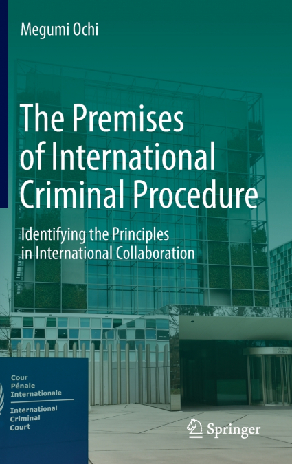 The Premises of International Criminal Procedure