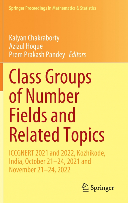 Class Groups of Number Fields and Related Topics
