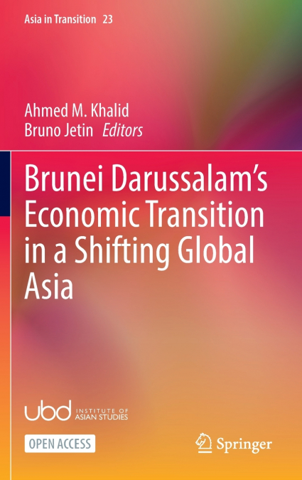 Brunei Darussalam’s Economic Transition in a Shifting Global Asia