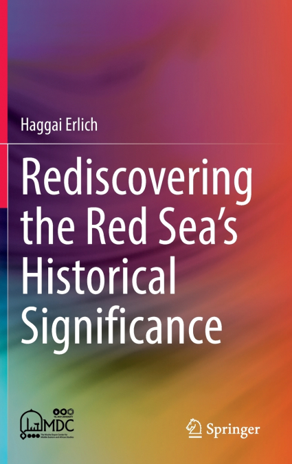 Rediscovering the Red Sea’s Historical Significance