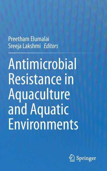 Antimicrobial Resistance in Aquaculture and Aquatic Environments