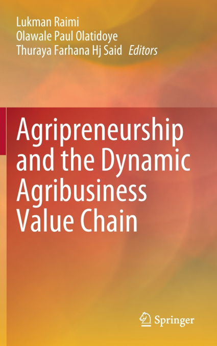 Agripreneurship and the Dynamic Agribusiness Value Chain