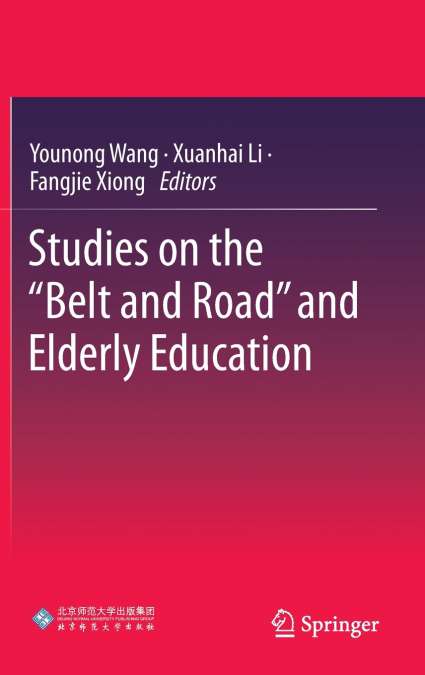 Studies on the 'Belt and Road' and Elderly Education