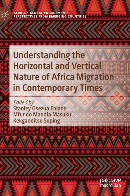 Understanding the Horizontal and Vertical Nature of Africa Migration in Contemporary Times